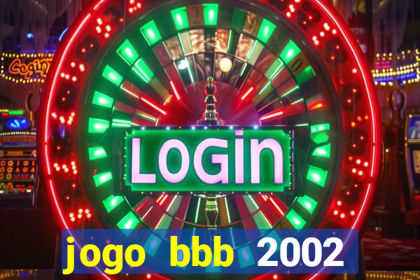 jogo bbb 2002 download android
